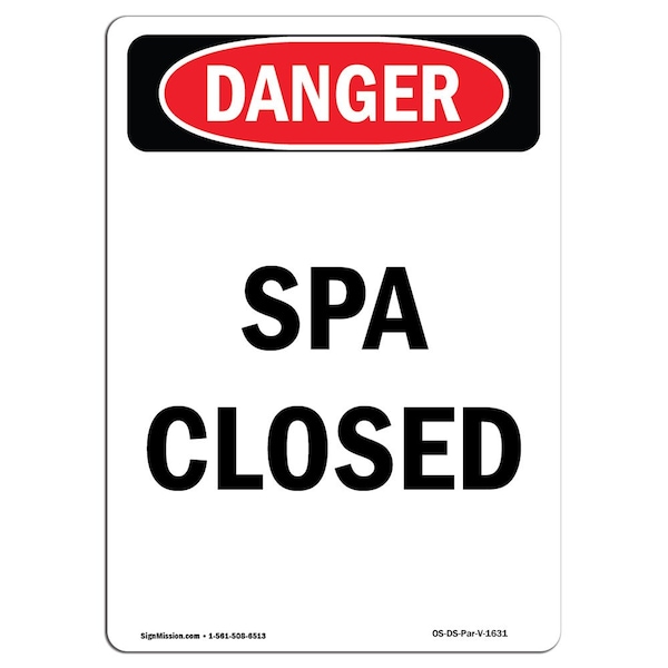 Safety Sign, OSHA Danger, 5" Height, Portrait Spa Closed, Portrait, 10PK
